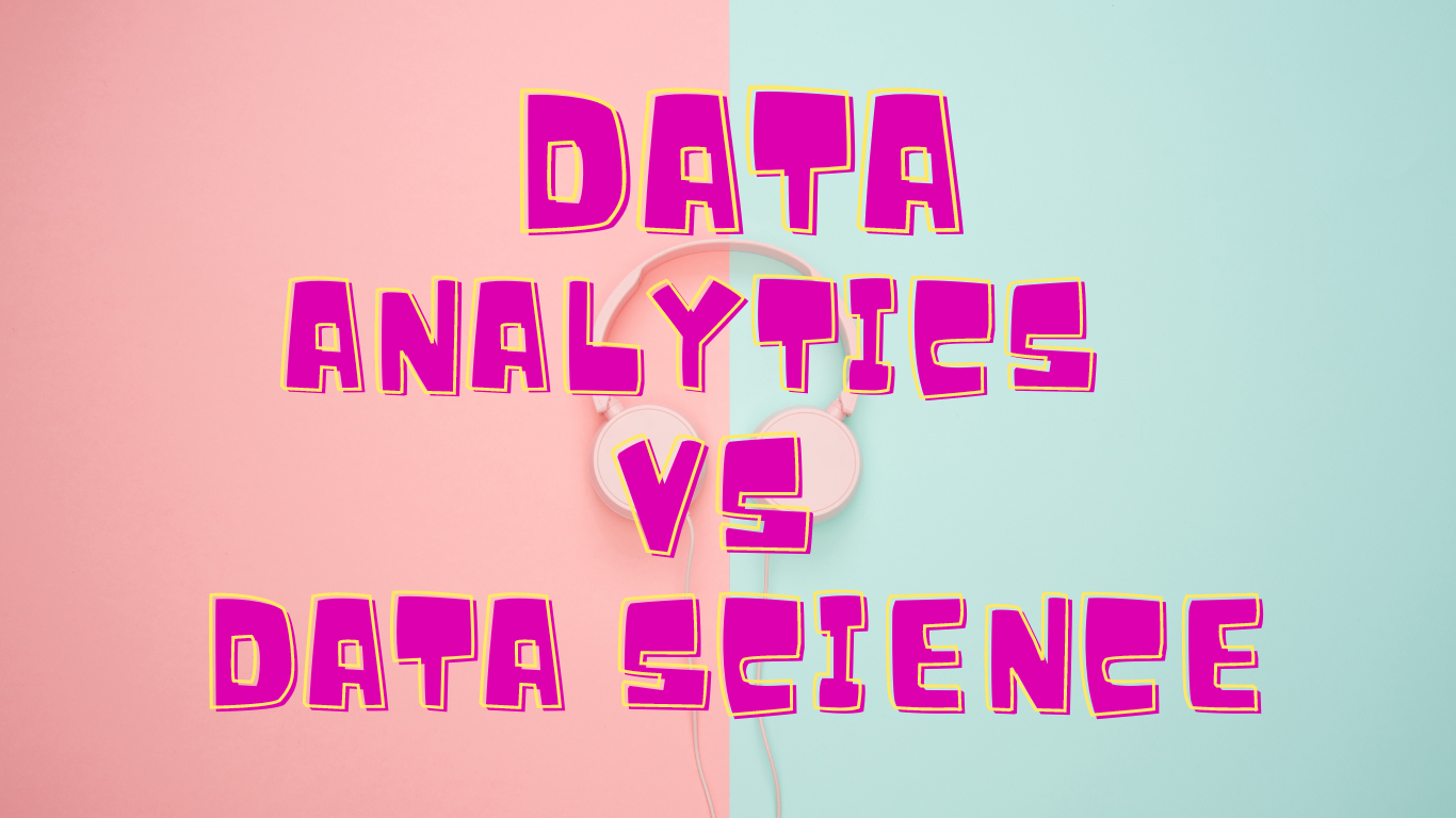 Data analytics vs data science